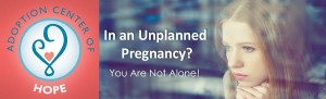 Unplanned Pregnancy, adoption help, unplanned pregnancy help